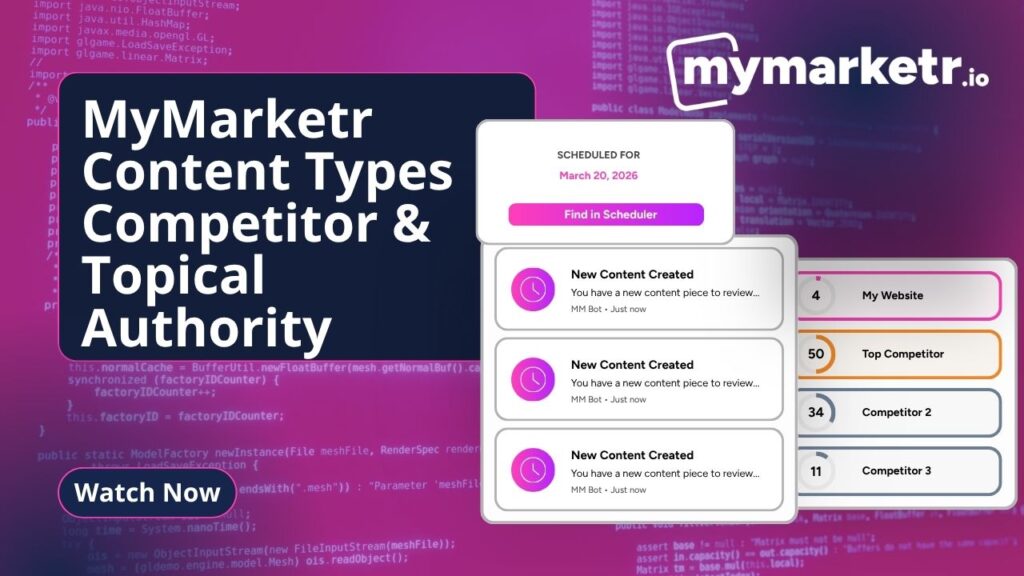 Hero showcasing MyMarketr content types, competitor & topical authority with a watch-now callout and UI cards on the right side.